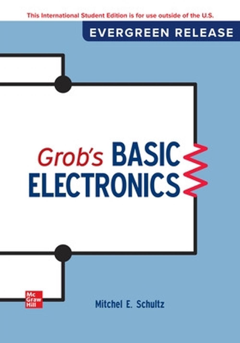 Grob's Basic Electronics: 2024 Release ISE, 9781266834981
