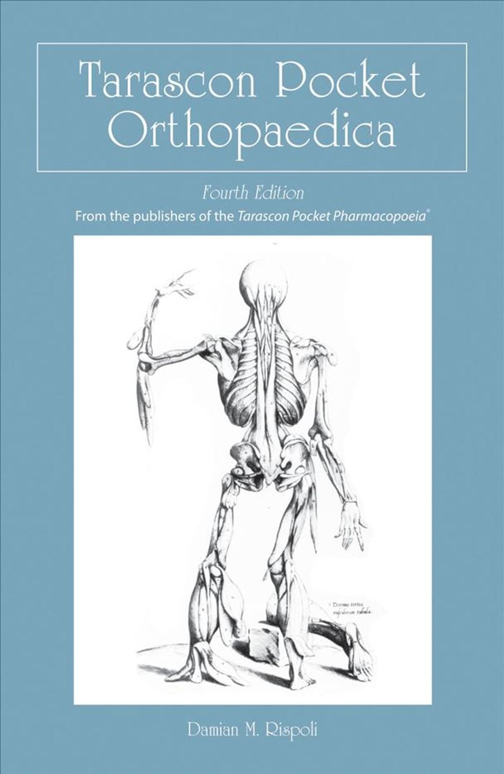 Tarascon Pocket Orthopaedica by Dr. Damian M. Rispoli - ISBN: 9781284050349