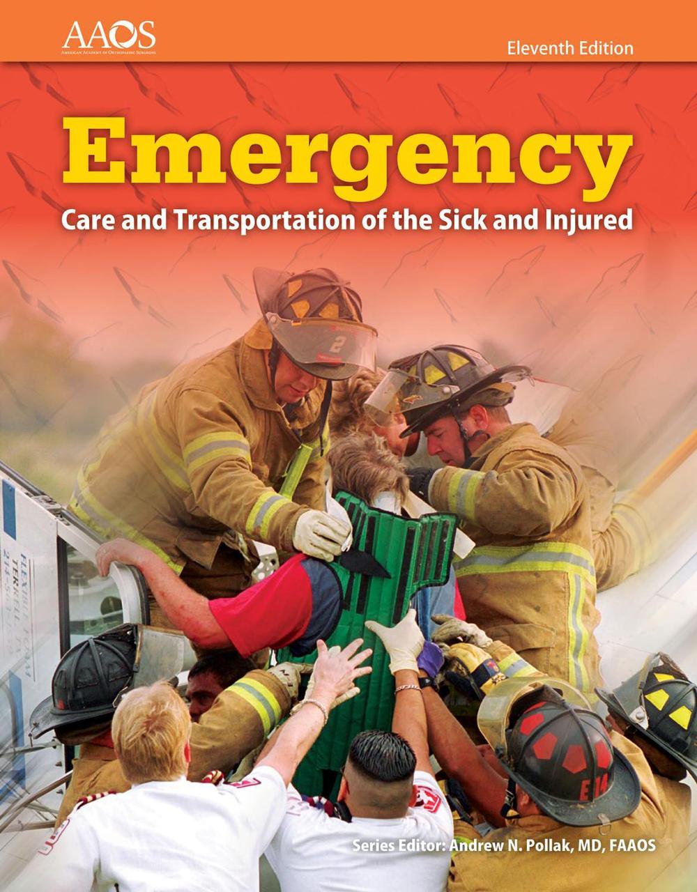 Emergency Care and Transportation of the Sick and Injured Includes Navigate 2 Essentials Access, 11th Edition by American Academy of Orthopedic Surgeons - ISBN: 9781284080179