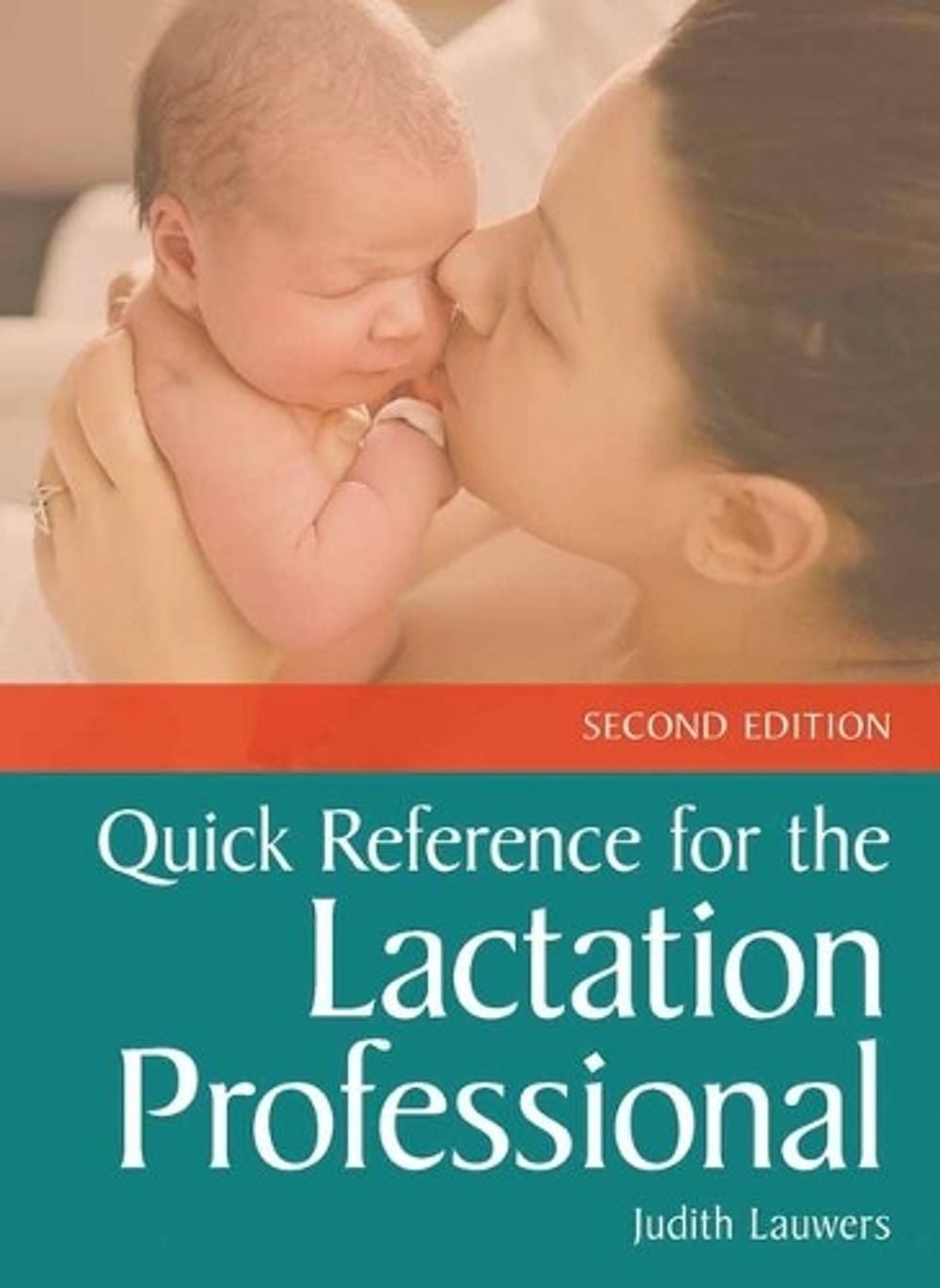Quick Reference for the Lactation Professional by Judith Lauwers - ISBN: 9781284111972