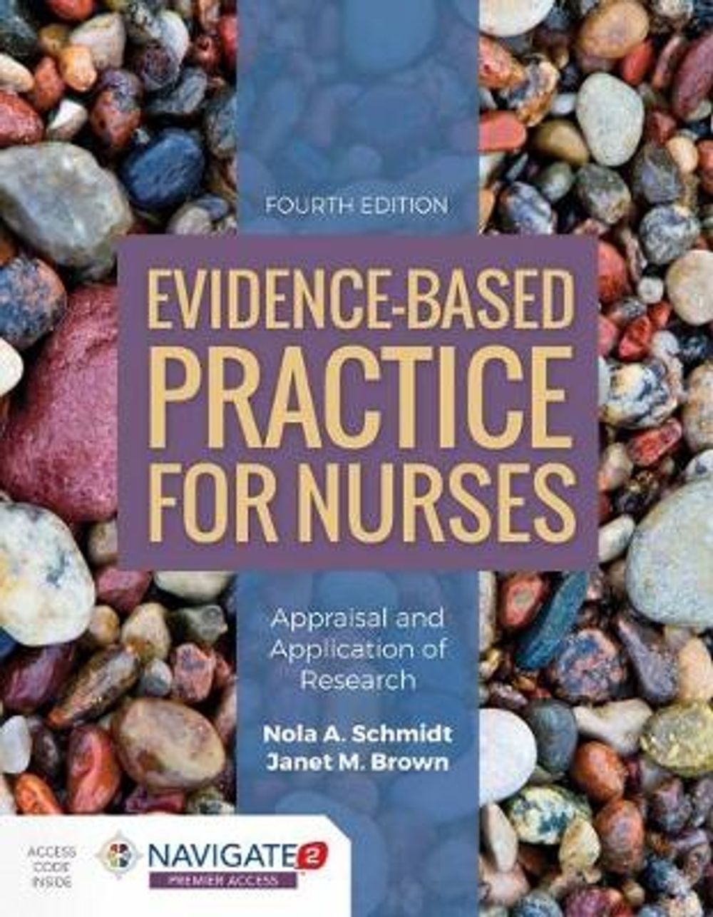 Evidence-based Practice for Nurses: Appraisal and Application of Research by Nola A. Schmidt - ISBN: 9781284122909