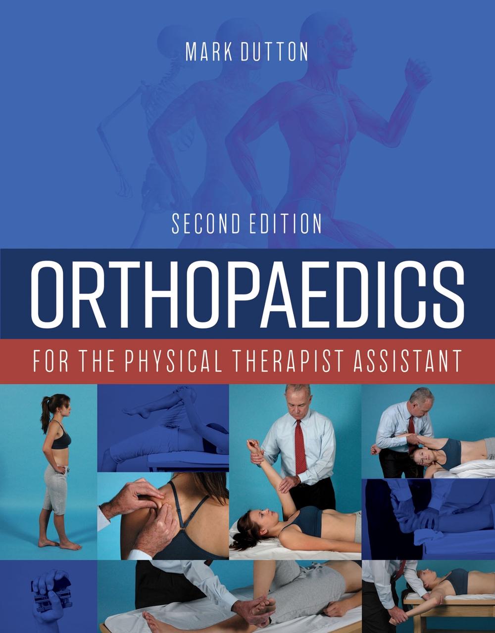 Orthopaedics for the Physical Therapist Assistant by Mark Dutton - ISBN: 9781284139310
