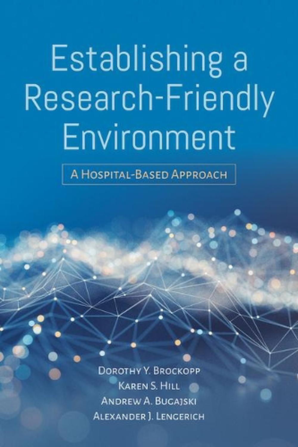 Establishing a Research-Friendly Environment by Karen S. Hill - ISBN: 9781284141573