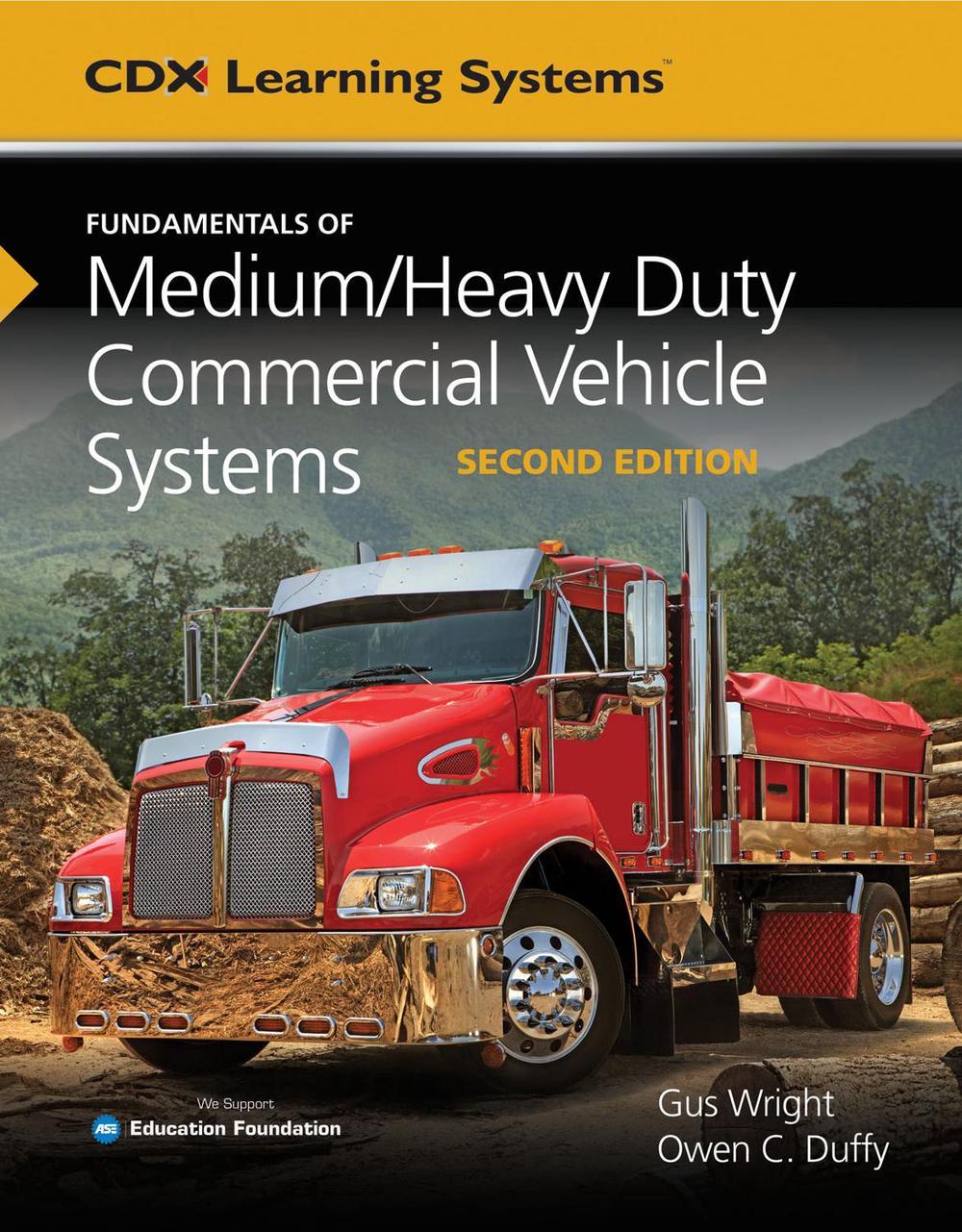 Fundamentals of Medium/Heavy Duty Commercial Vehicle Systems by Gus Wright - ISBN: 9781284150933