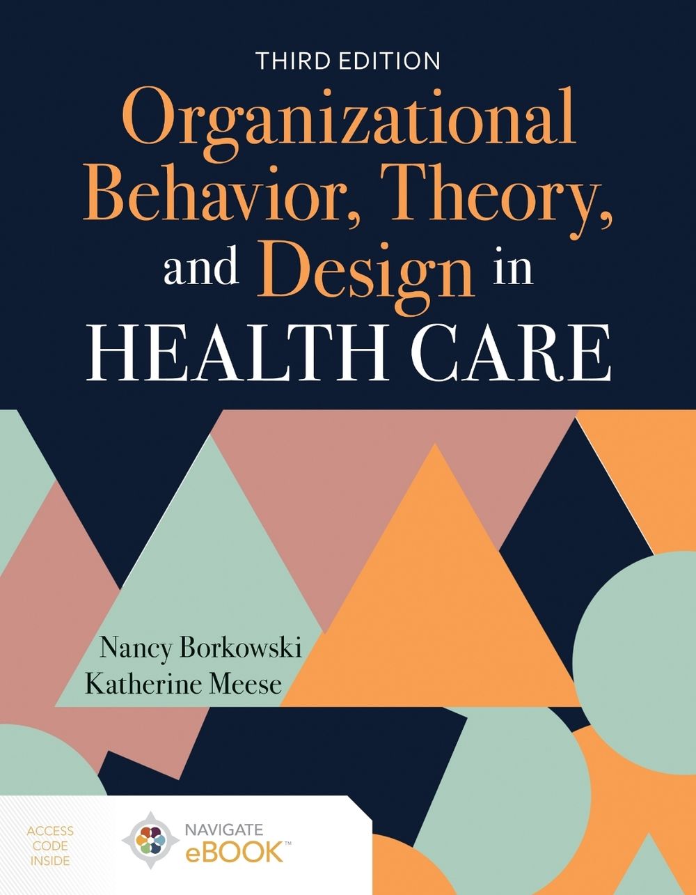 Organizational Behavior, Theory, and Design in Health Care by Nancy Borkowski - ISBN: 9781284194180