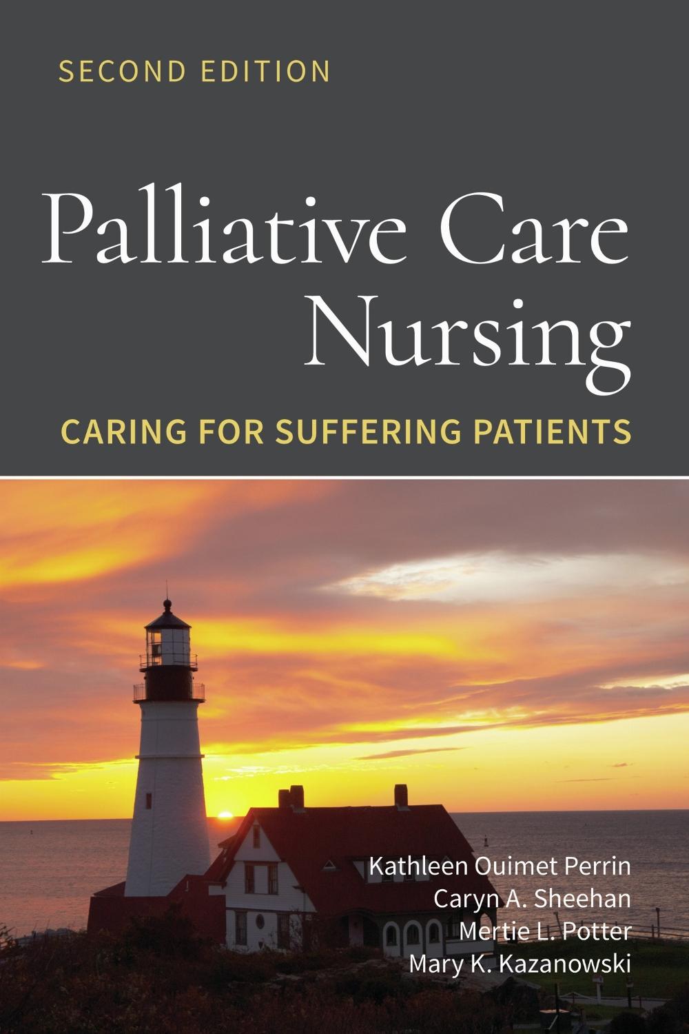 Palliative Care Nursing: Caring for Suffering Patients by Kathleen Ouimet Perrin - ISBN: 9781284209822