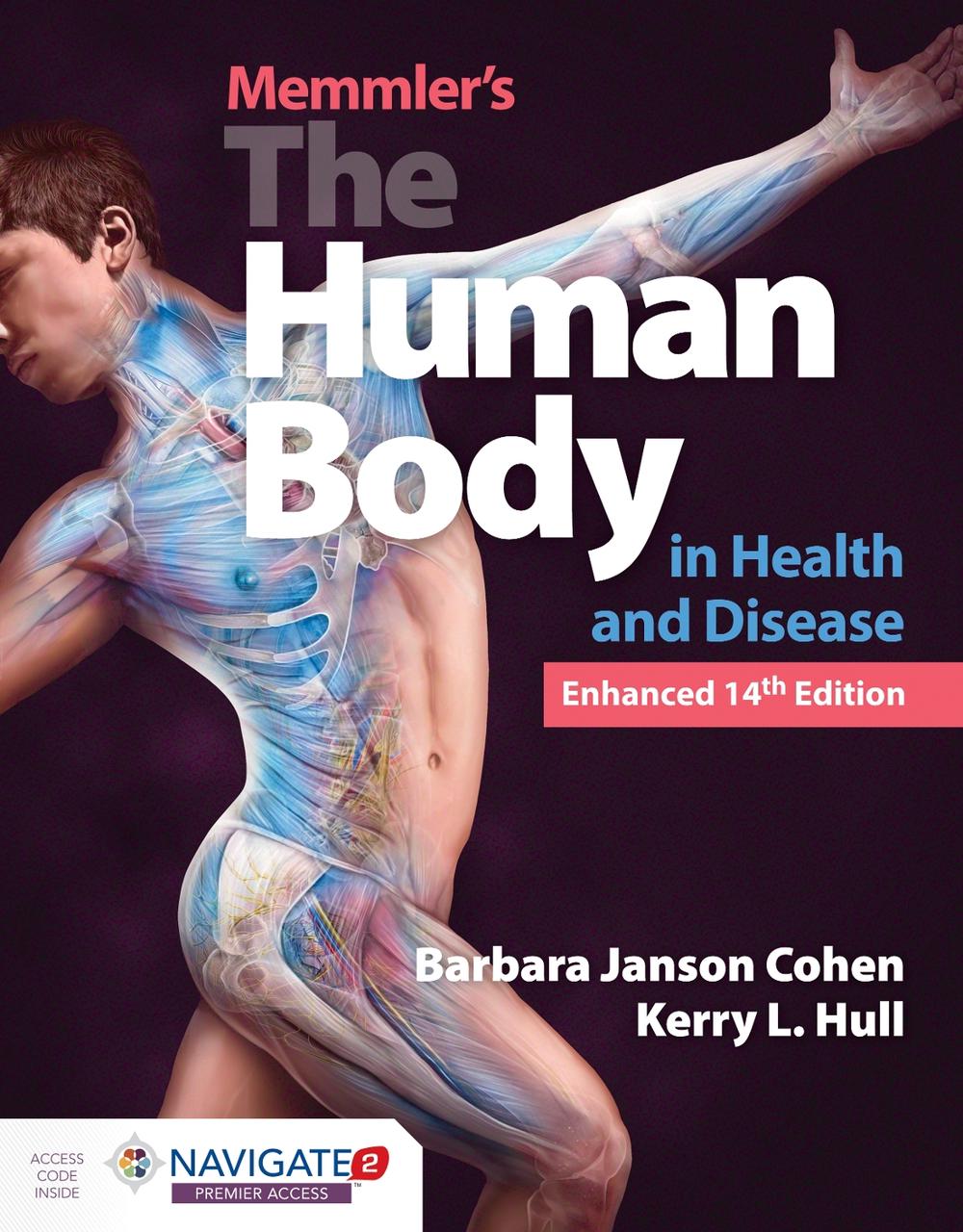 Memmler's the Human Body in Health and Disease, Enhanced Edition, 9781284217964