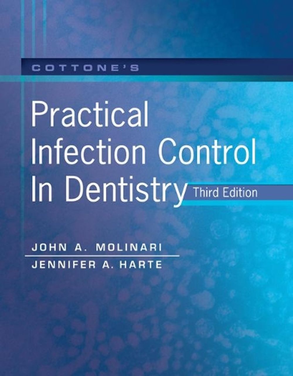 Cottone's Practical Infection Control in Dentistry by John A. Molinari - ISBN: 9781284220308