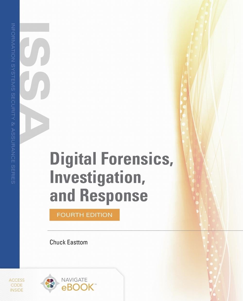 Digital Forensics, Investigation, and Response by Chuck Easttom - ISBN: 9781284226065