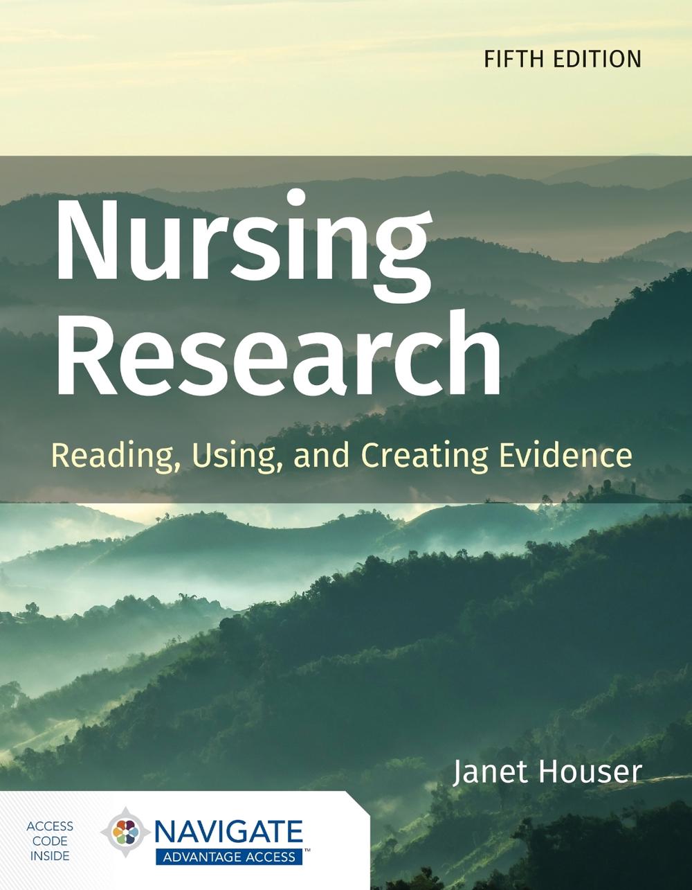 Nursing Research: Reading, Using, and Creating Evidence by Janet Houser - ISBN: 9781284226294