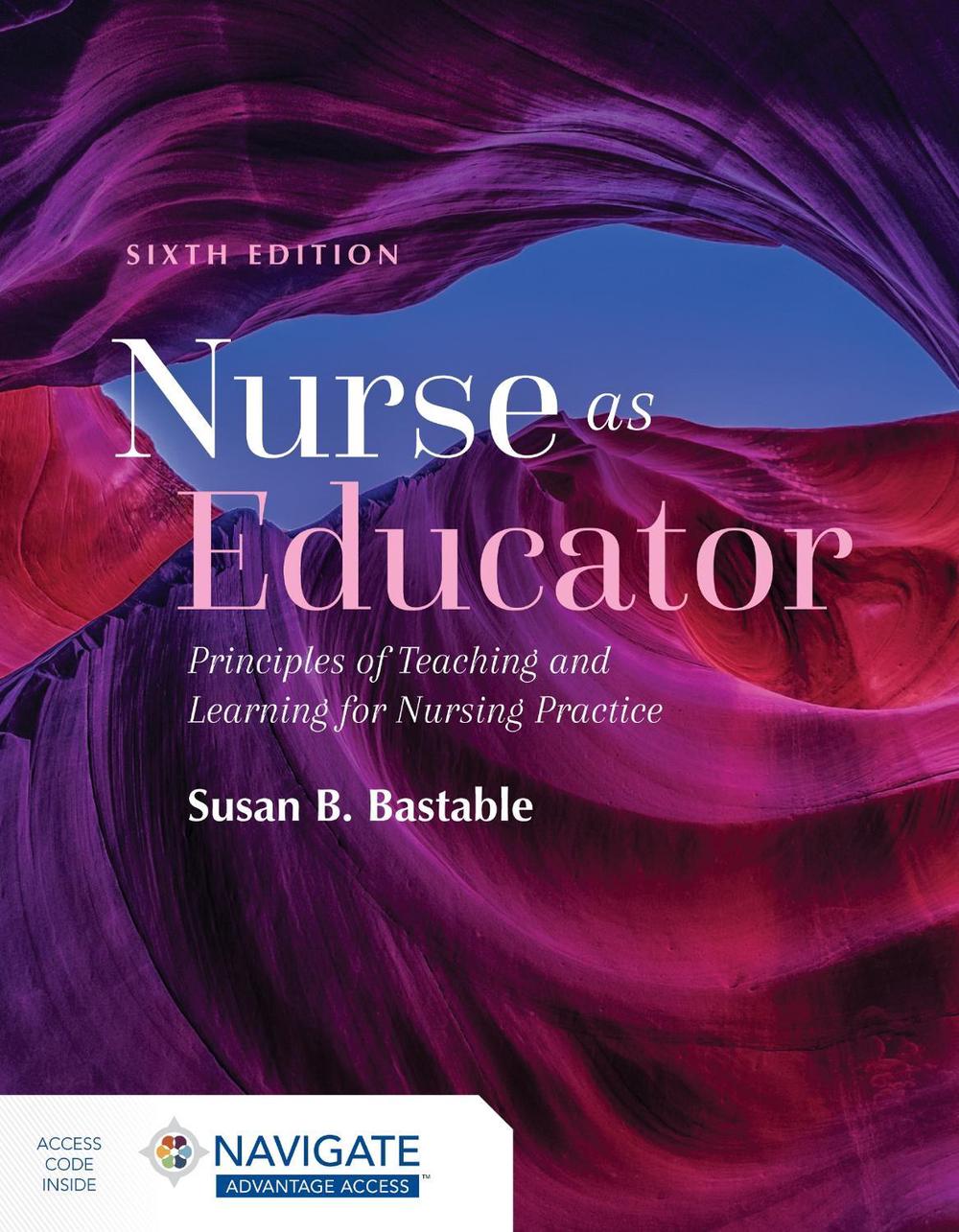 Nurse As Educator: Principles of Teaching and Learning for Nursing Practice, 9781284229271