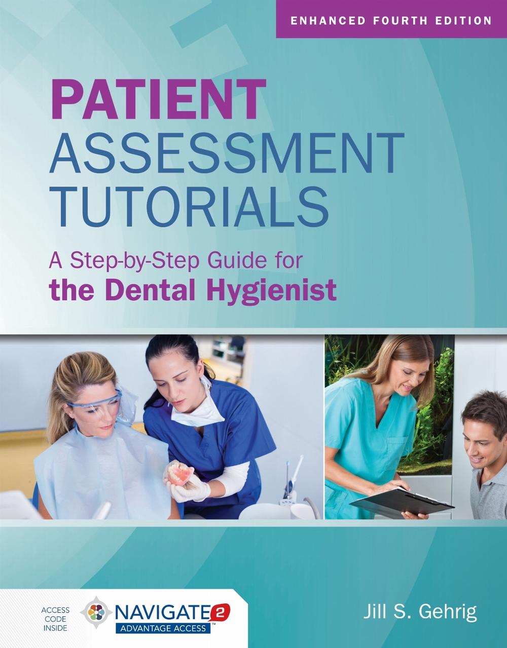 Patient Assessment Tutorials: a Step-by-Step Guide for the Dental Hygienist, 9781284240924
