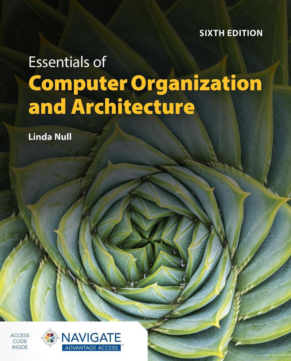 Essentials of Computer Organization and Architecture with Navigate Advantage Access, 9781284259438
