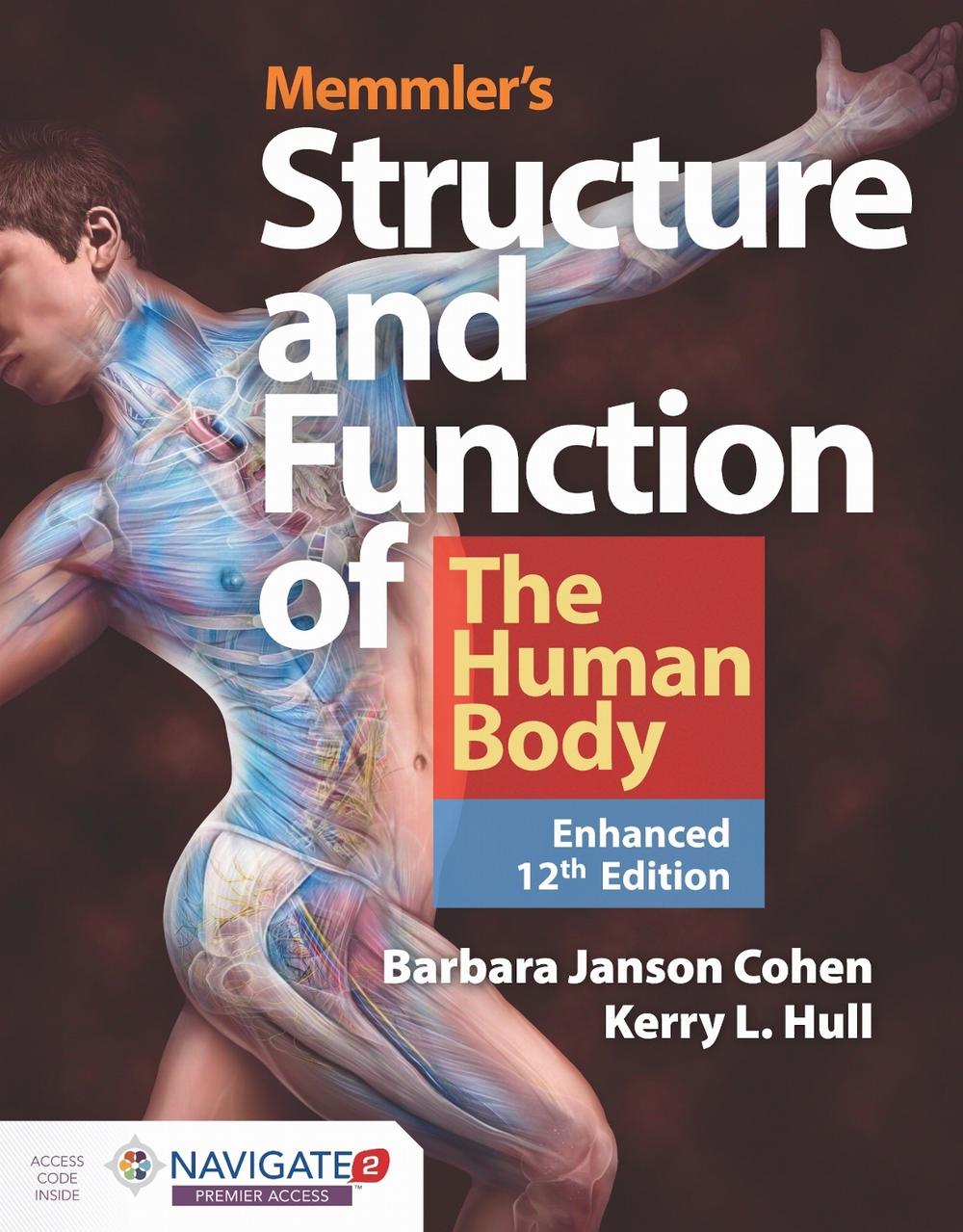 Memmler's Structure & Function of the Human Body, Enhanced Edition by Barbara Janson Cohen - ISBN: 9781284268317