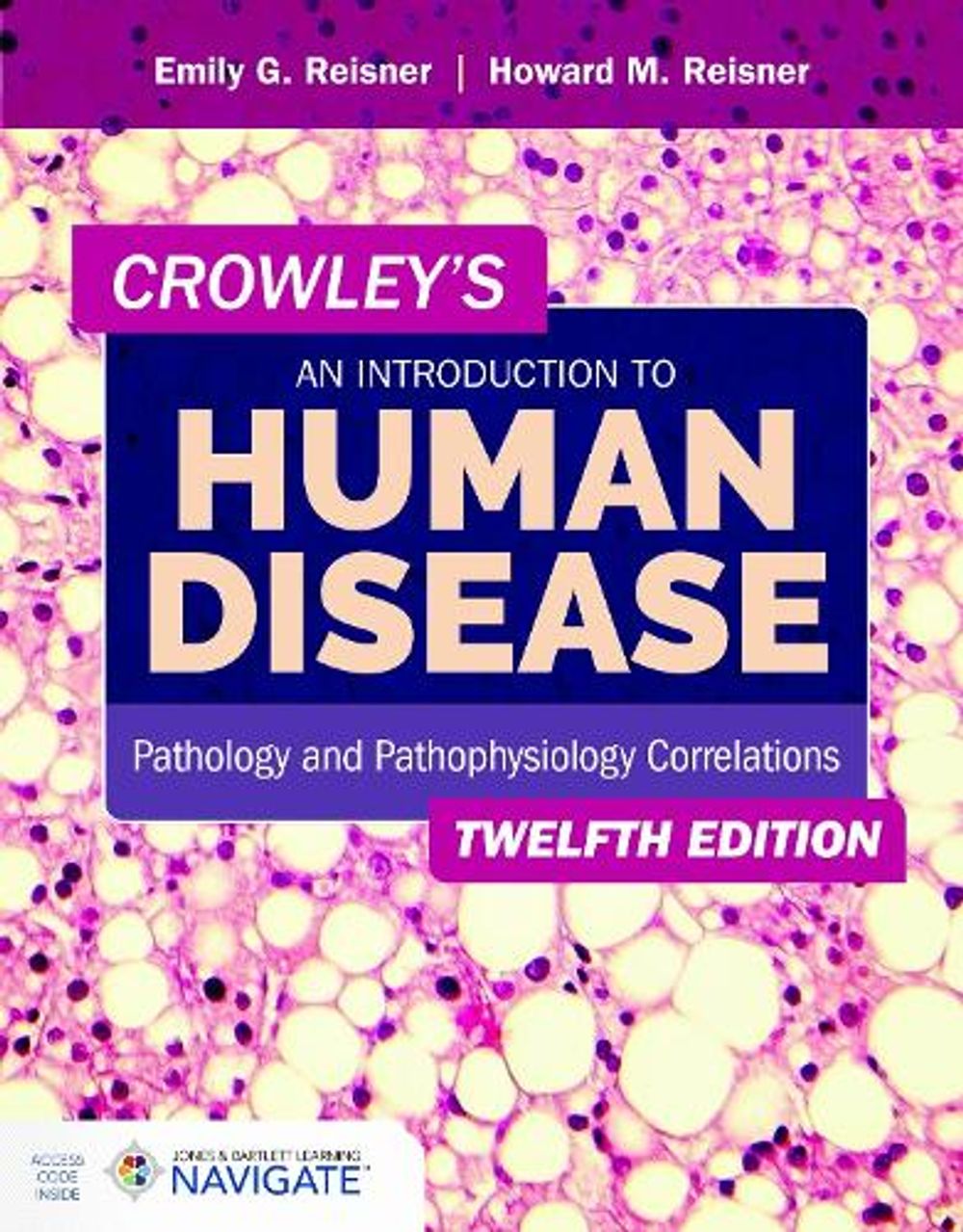 Crowley's an Introduction to Human Disease by Howard Reisner - ISBN: 9781284291414