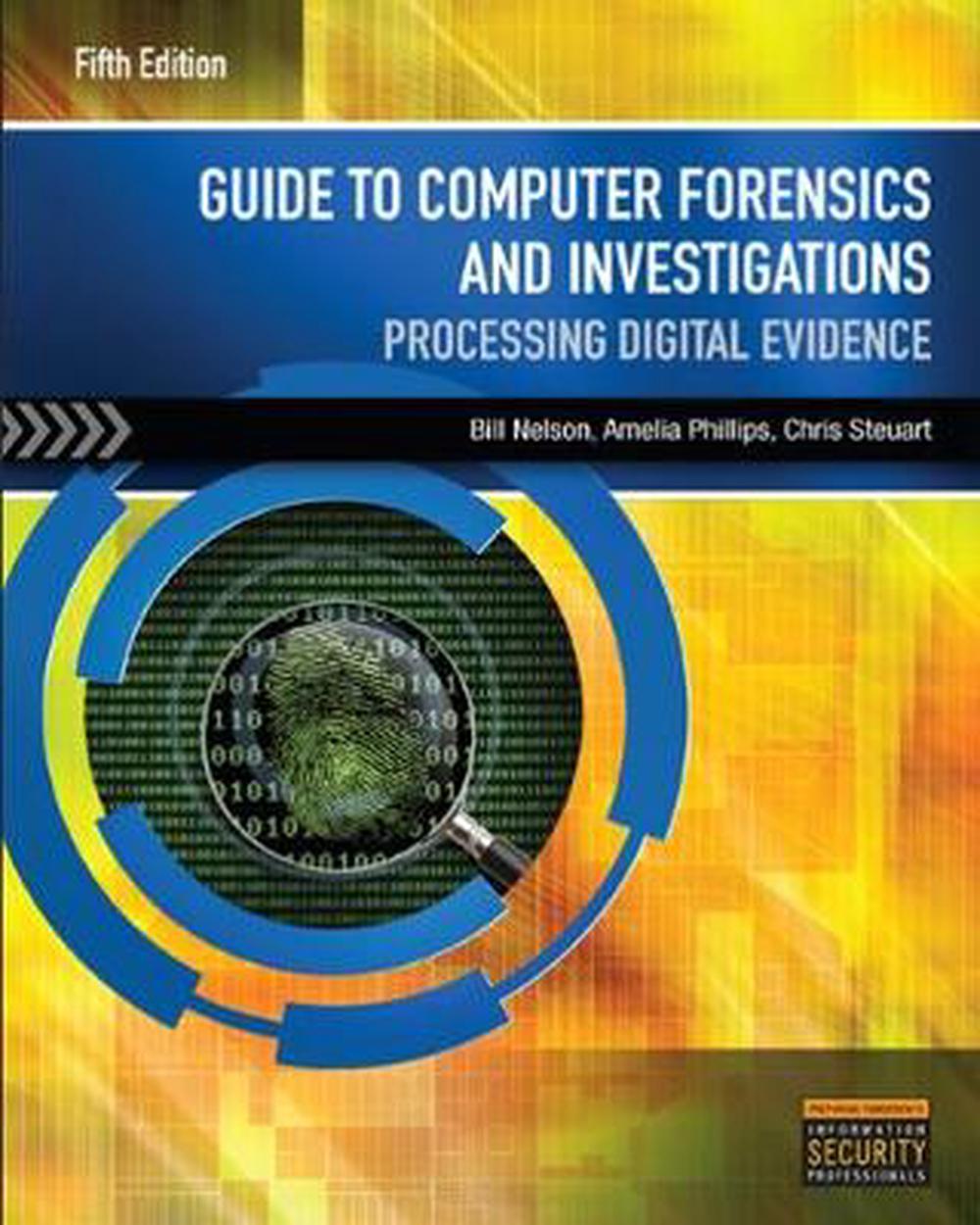 Guide to Computer Forensics and Investigations, 5th Edition by Bill Nelson, Paperback