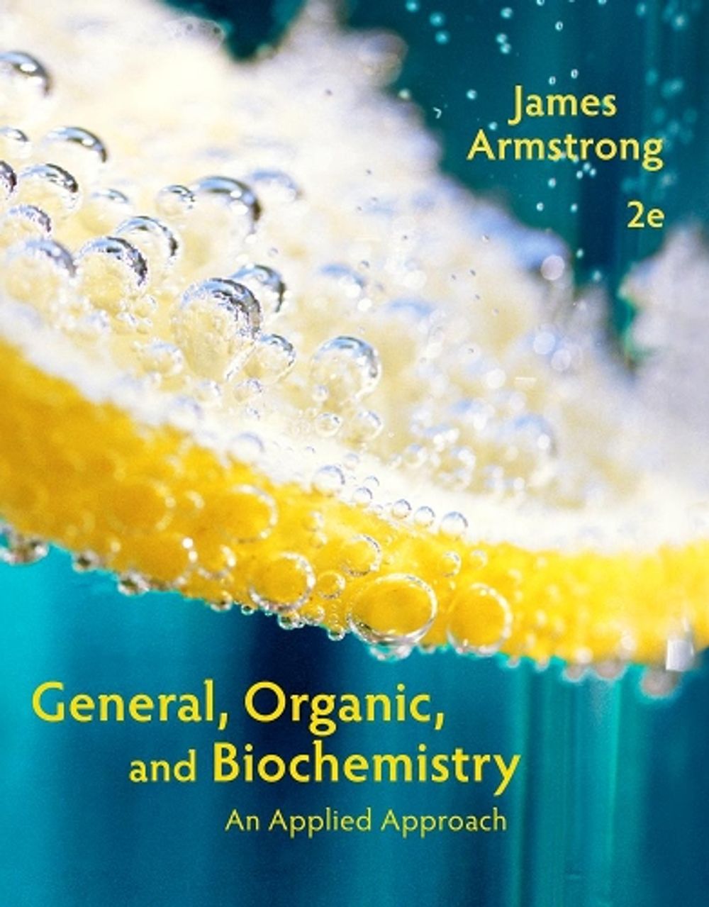 General, Organic, and Biochemistry, 2nd Edition by James Armstrong - ISBN: 9781285430232