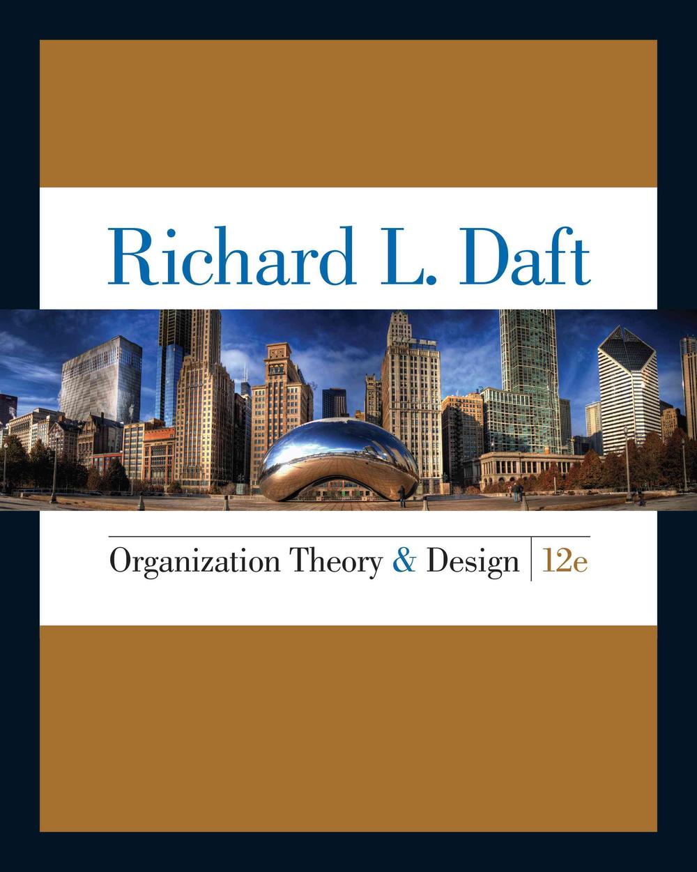 Organization Theory and Design, 12th Edition by Richard L. Daft