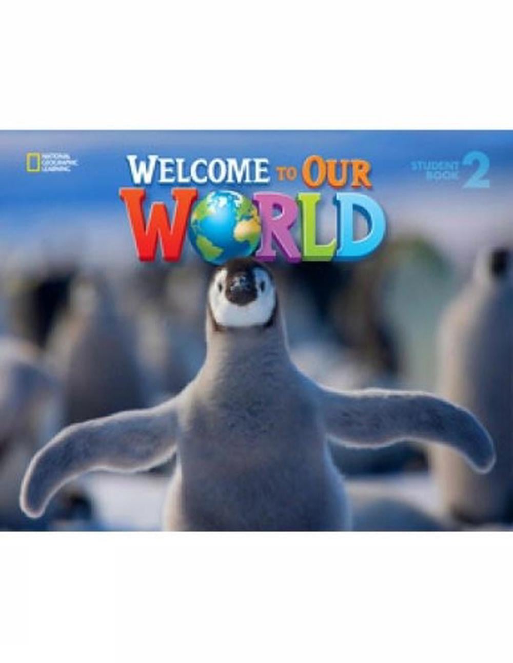 Welcome to Our World 2, Student Manual/Study Guide Edition by Jill O'Sullivan - ISBN: 9781285870601