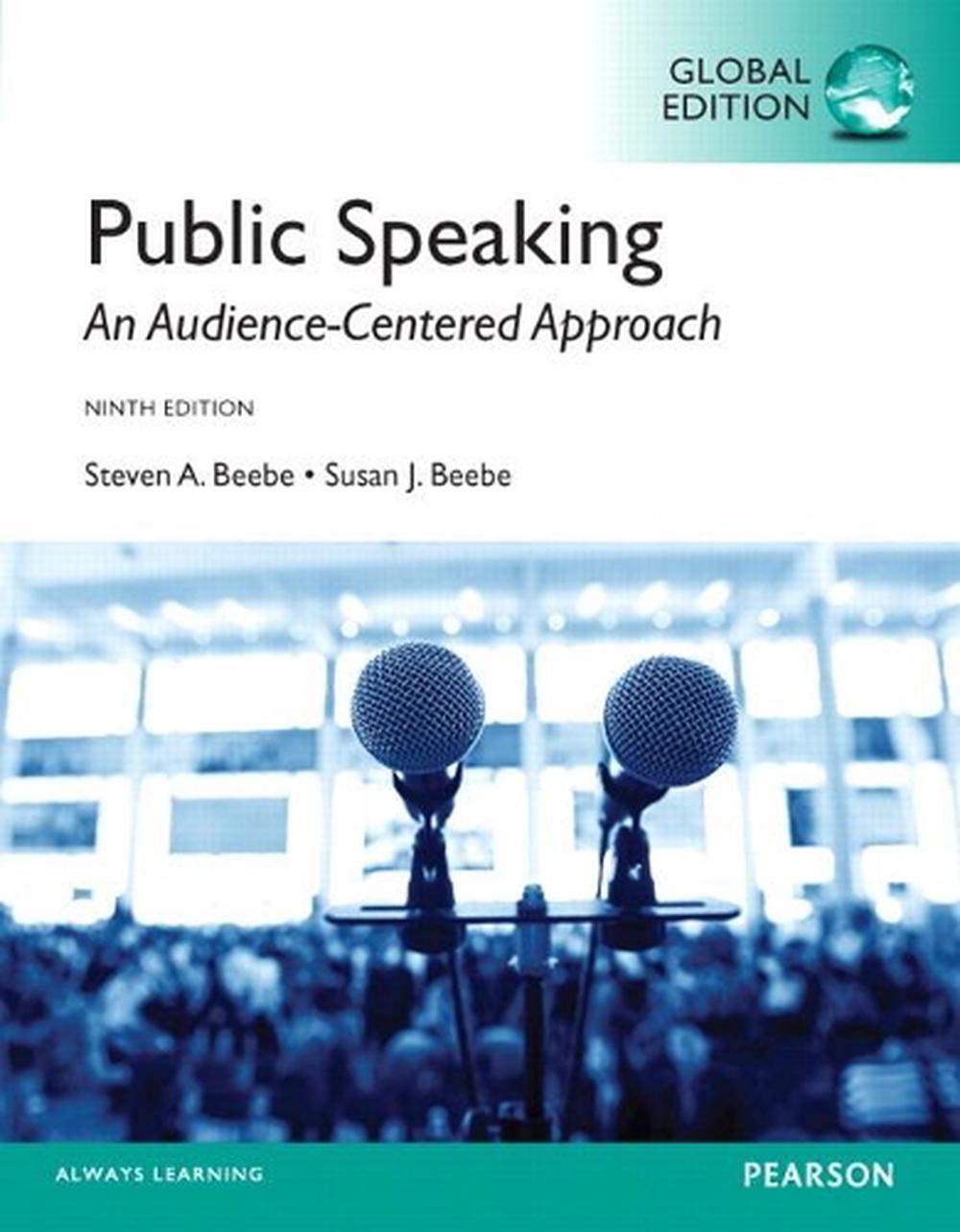 Public Speaking: An Audience-Centered Approach, Global Edition, 9th Edition, 9781292018393
