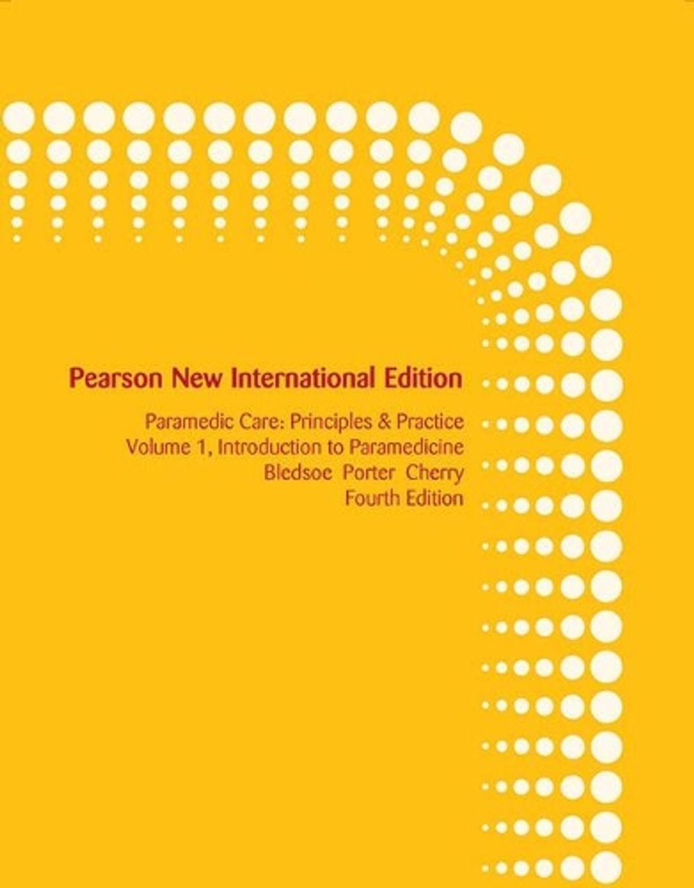 Paramedic Care, Volume 1, 4th Edition by Bryan Bledsoe - ISBN: 9781292021331