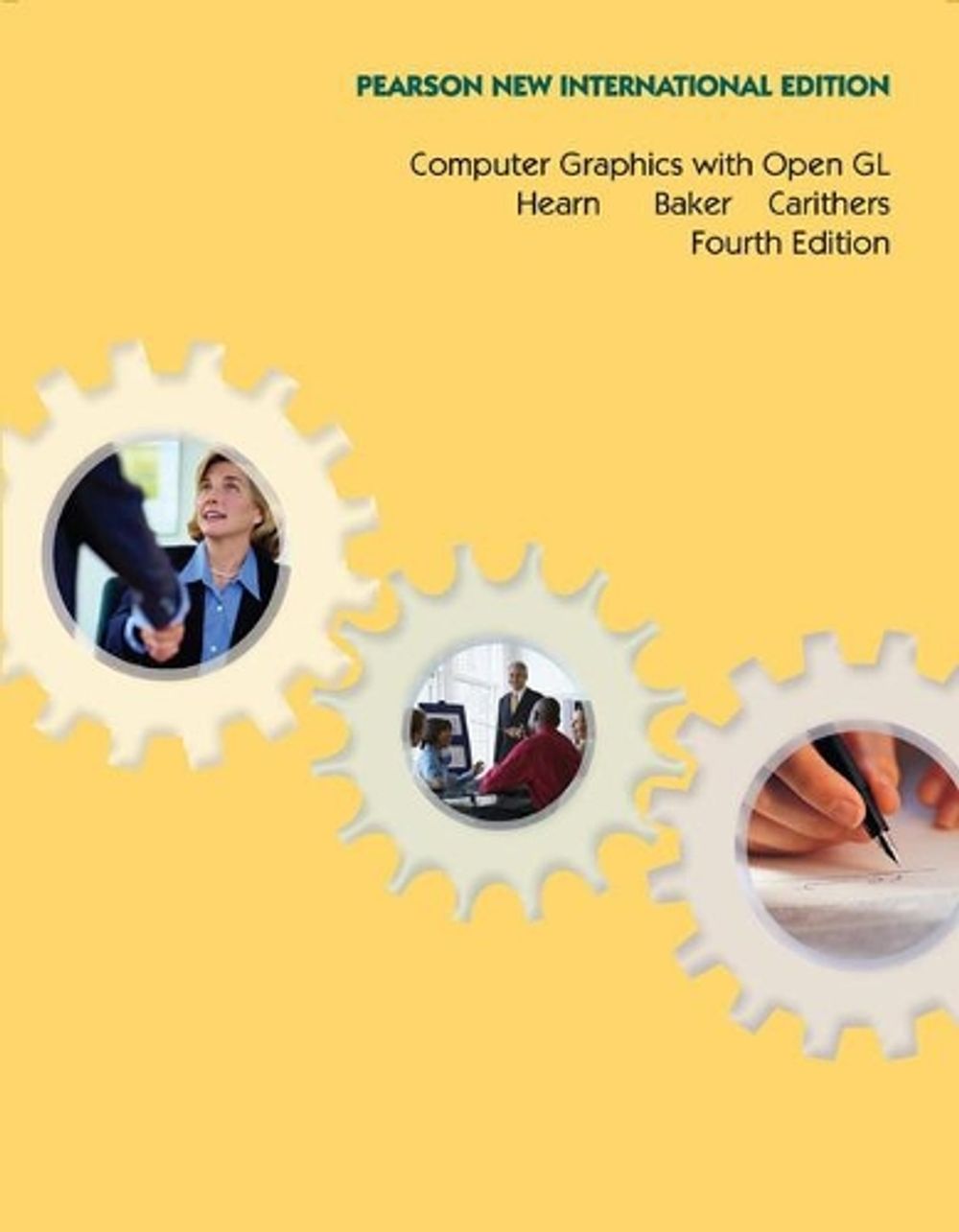 Computer Graphics with Open GL, 4th Edition by Donald Hearn - ISBN: 9781292024257