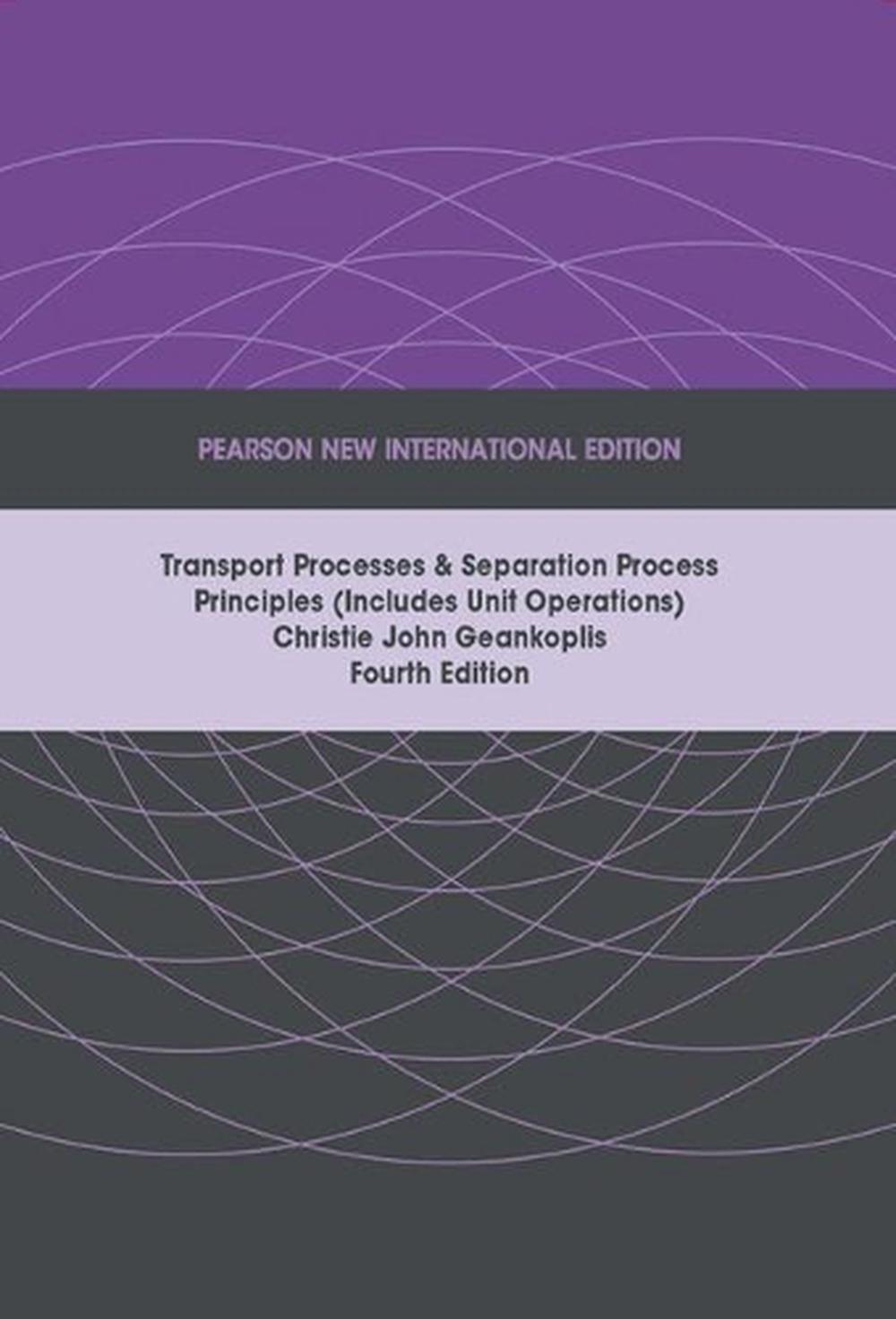 Transport Processes and Separation Process Principles (Includes Unit ...