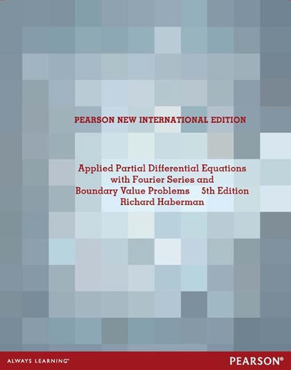 Applied Partial Differential Equations with Fourier Series and Boundary Value Problems, 5th Edition, 9781292039855