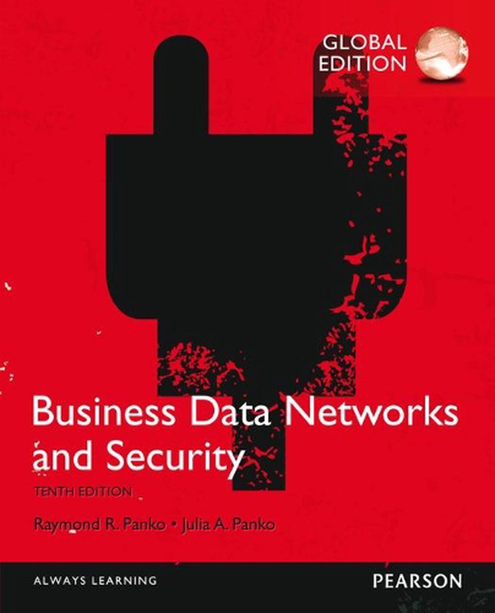 Business Data Networks and Security, Global Edition, 10th Edition, 9781292075419