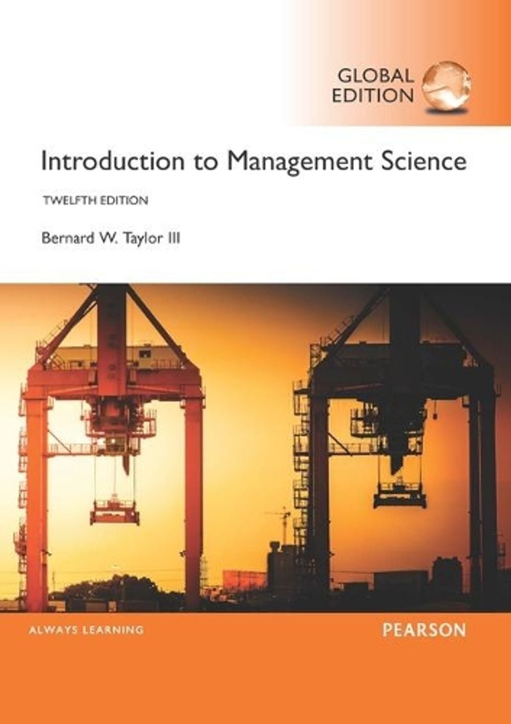 Introduction to Management Science, Global Edition, Global Edition Edition by Bernard W. Taylor - ISBN: 9781292092911