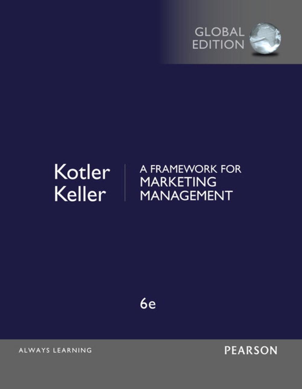 Framework for Marketing Management, A, Global Edition, 6th Edition, 9781292093147