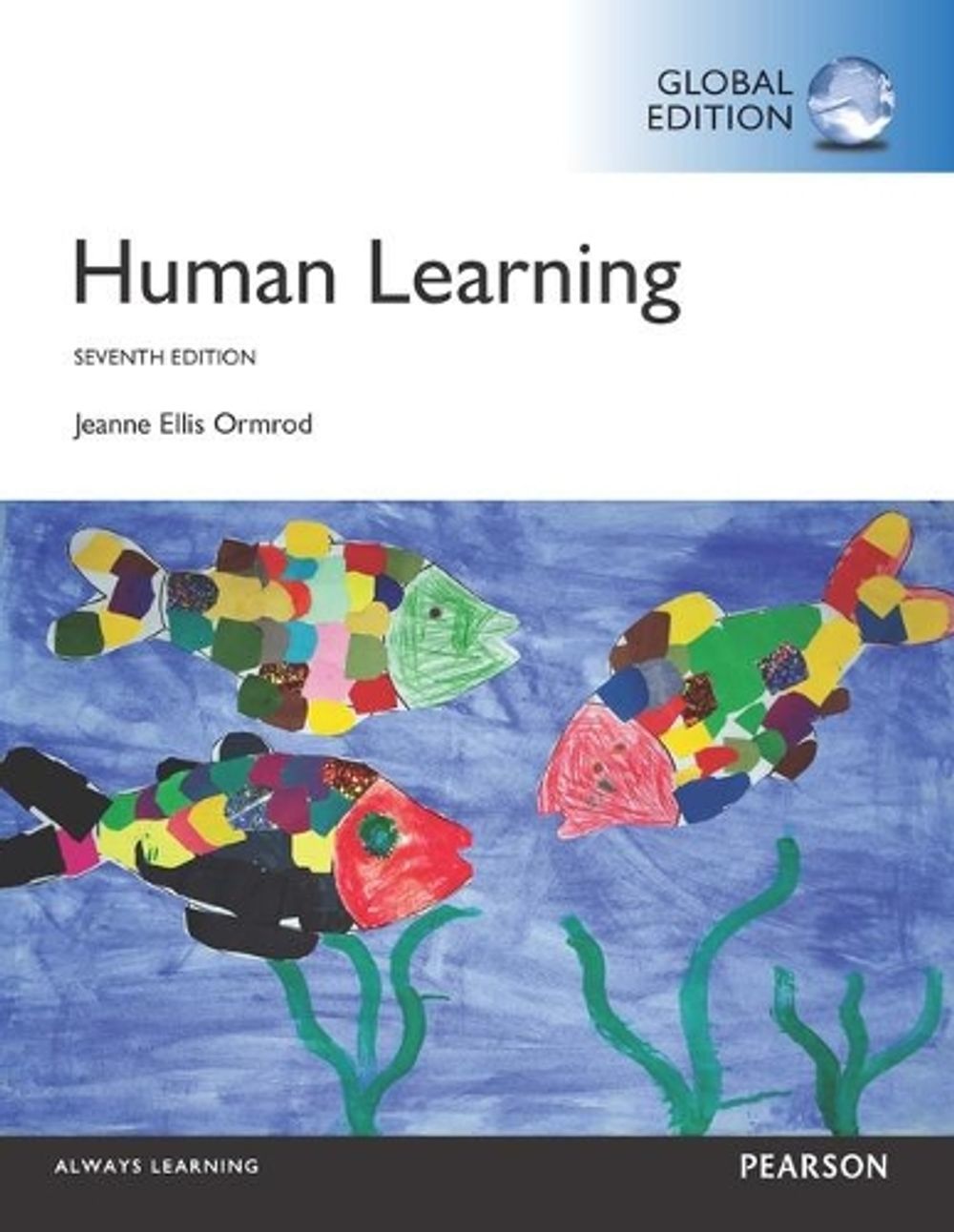 Humal Learning Human Learning, Global Edition, 7th Edition by Jeanne Ormrod, Paperback ...