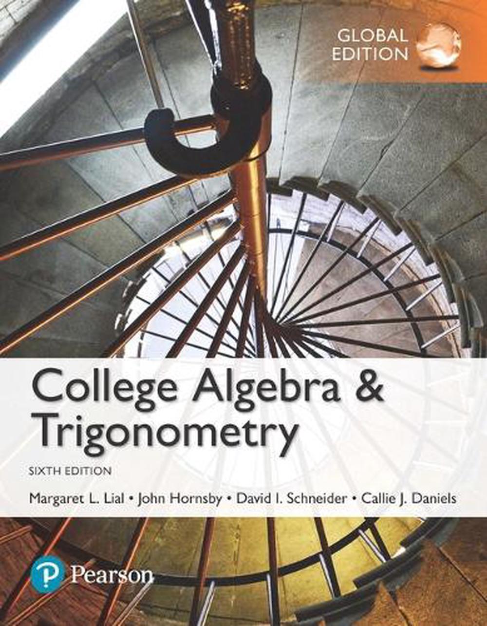College Algebra and Trigonometry, Global Edition + MyLab Math with Pearson eText, 6th Edition by John Hornsby - ISBN: 9781292152073