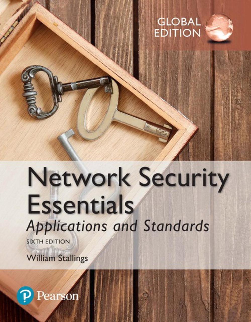Network Security Essentials: Applications and Standards, Global Edition, 6th Edition, 9781292154855