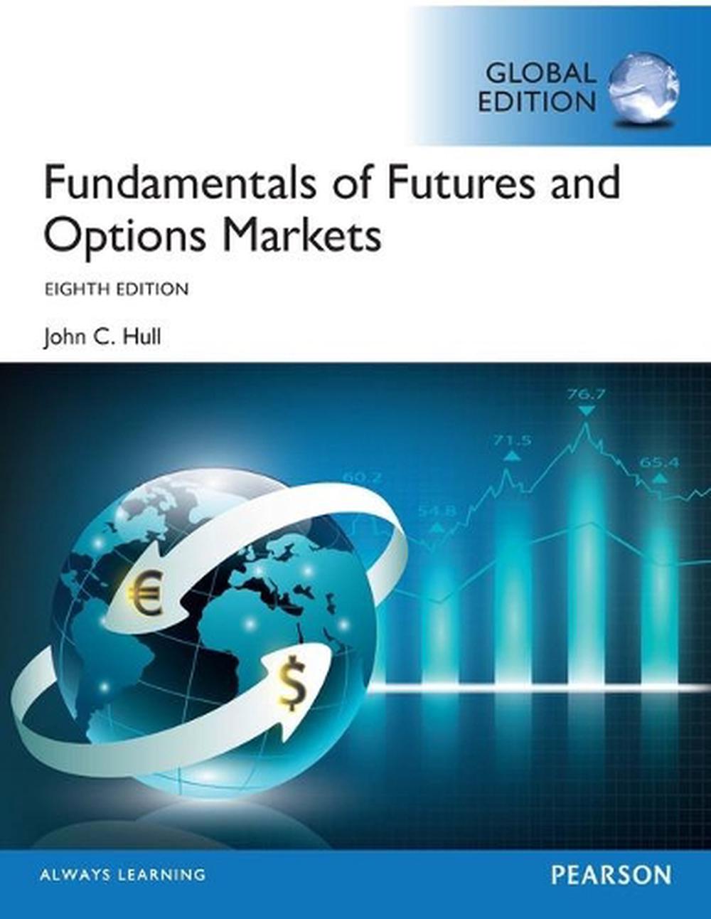 Fundamentals of Futures & Options Markets, Global Edition, 8th Edition