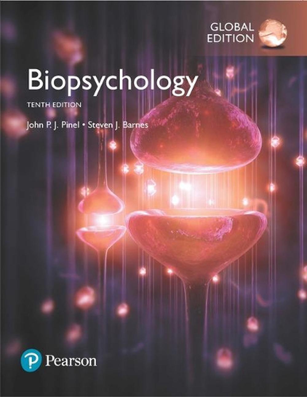 Biopsychology, Global Edition, 10th Edition by John P.J. Pinel