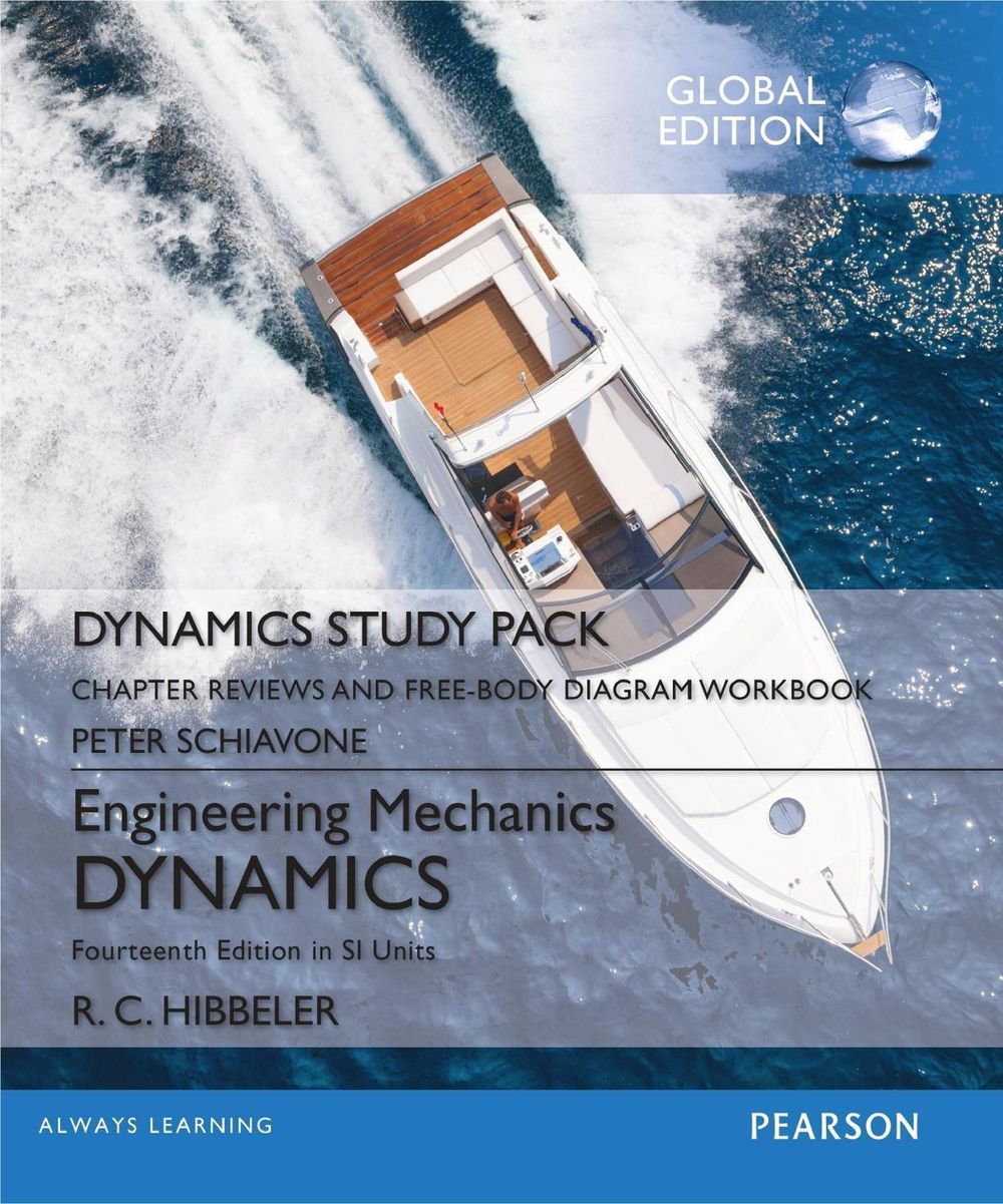 Engineering Mechanics: Dynamics, Study Pack, SI Edition, 14th Edition by Russell Hibbeler - ISBN: 9781292171944