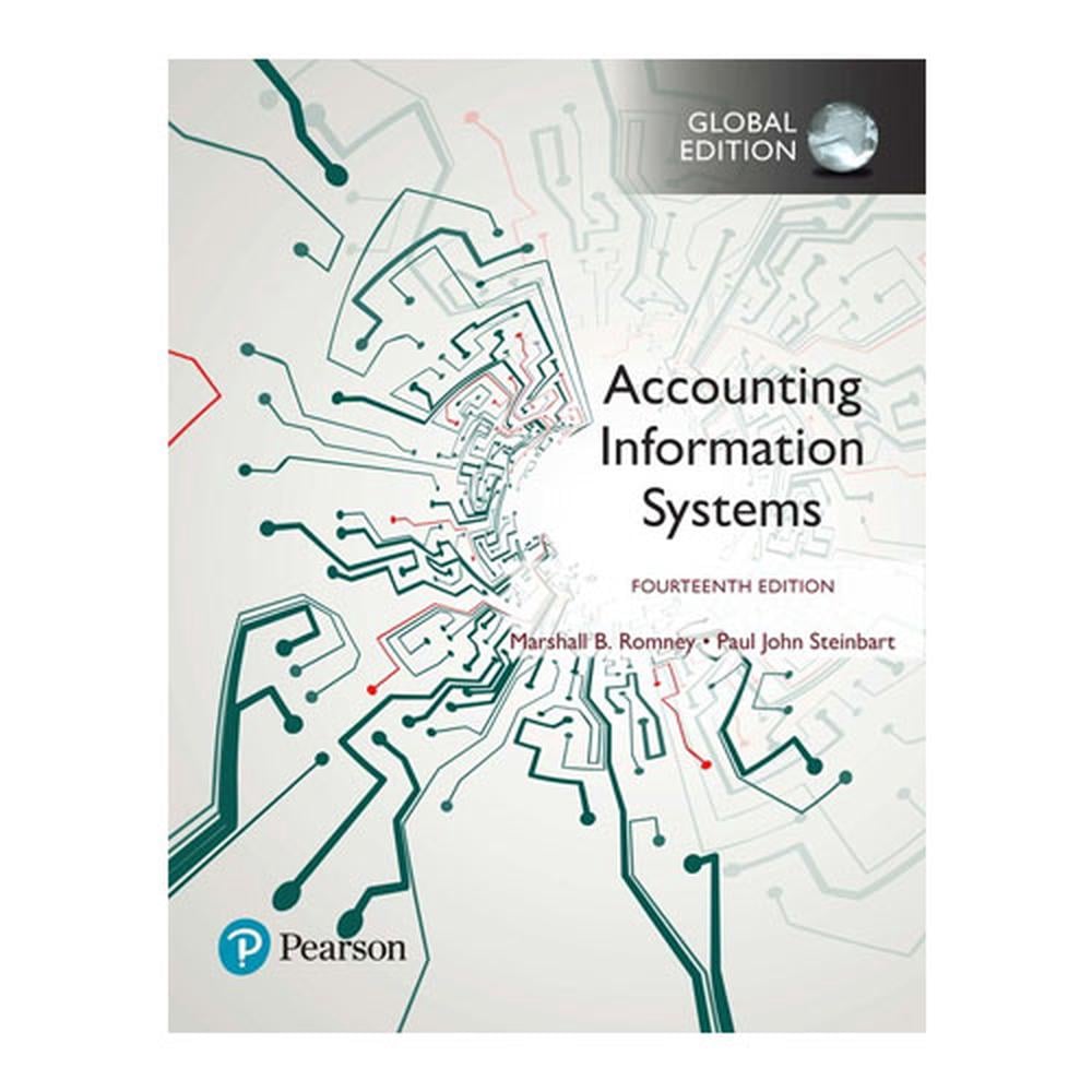 Accounting Information Systems, Global Edition, 14th Edition By ...