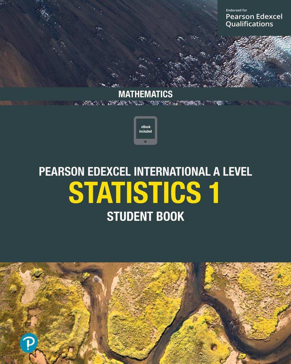 Pearson Edexcel International A Level Mathematics Statistics 1 Student Book, 9781292245140