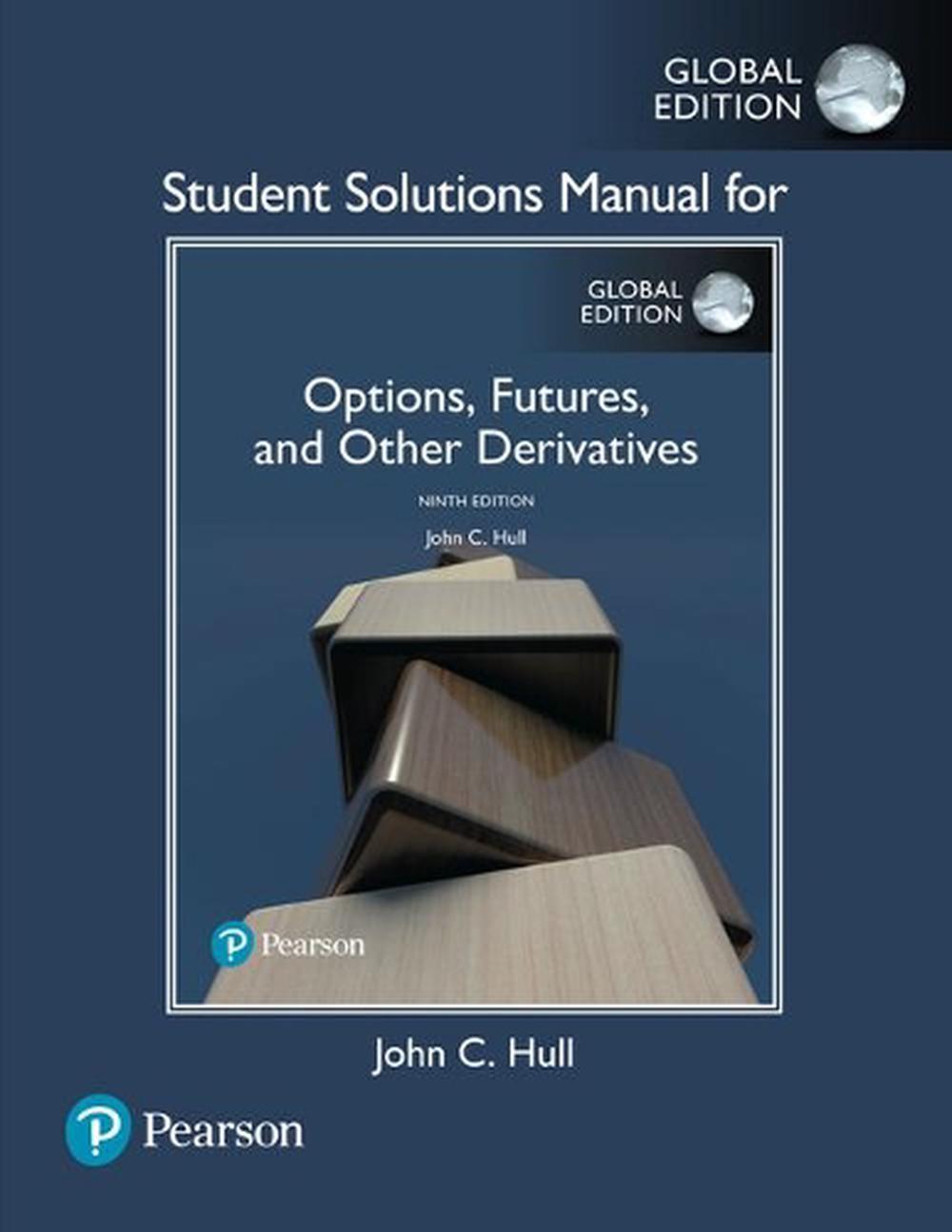 Student Solutions Manual for Options, Futures, and Other Derivatives, Global Edition, 9781292249179