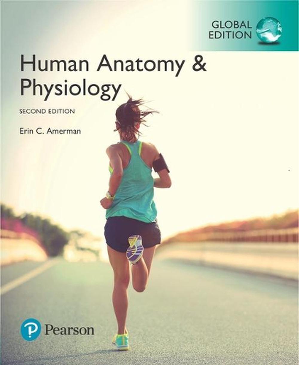 Human Anatomy & Physiology, Global Edition, 2nd Edition, 9781292260082