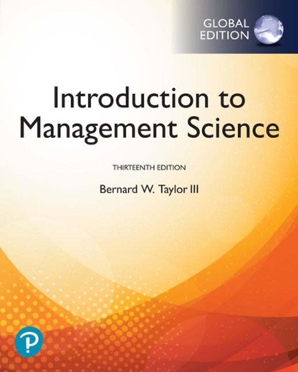 Introduction to Management Science, Global Edition, 13th Edition by Bernard Taylor - ISBN: 9781292263045