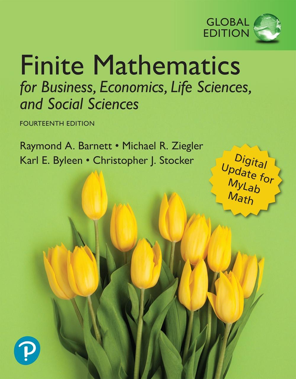 Finite Mathematics for Business, Economics, Life Sciences, and Social Sciences, Global Edition, 14th Edition, 9781292264202