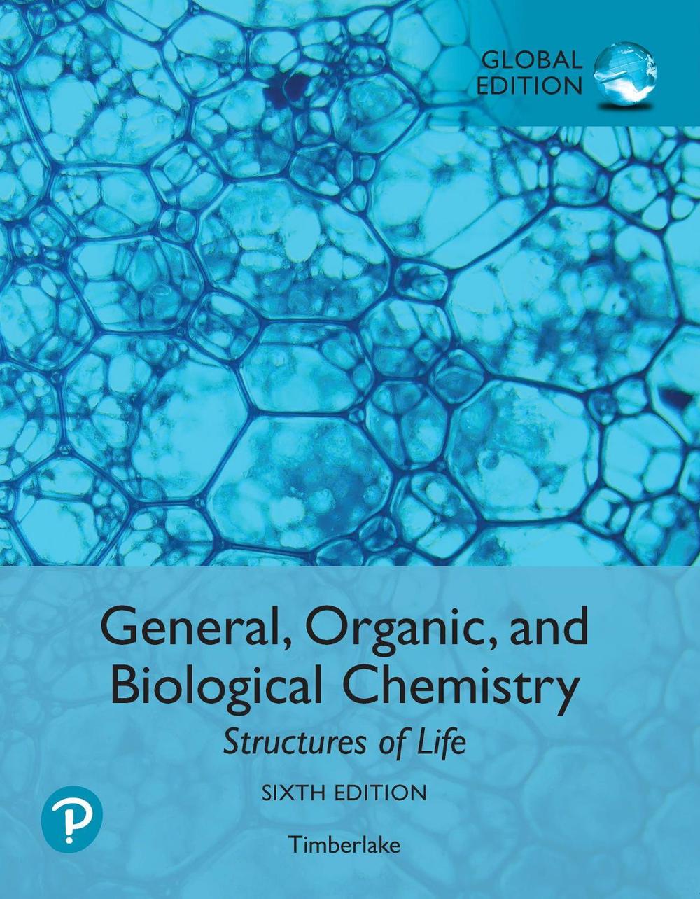 General, Organic, and Biological Chemistry: Structures of Life, Global Edition, 6th Edition, 9781292275635