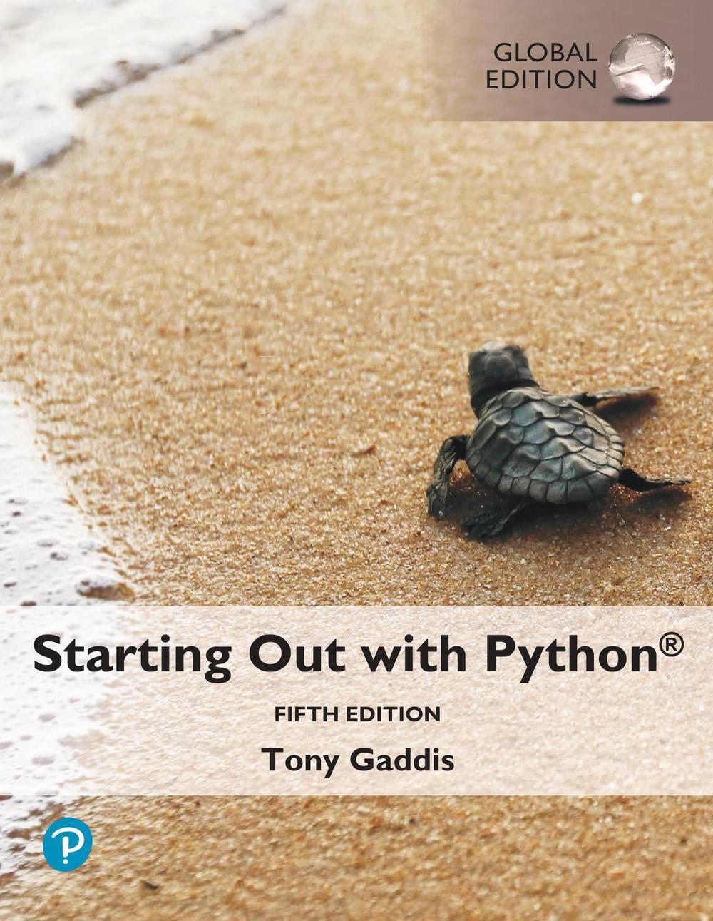 Starting Out with Python, Global Edition, 5th Edition, 9781292408637