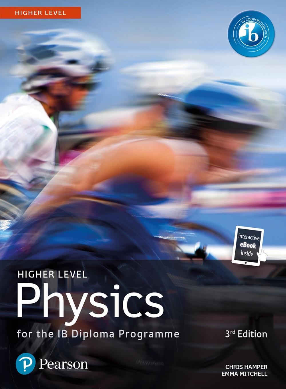 Pearson Physics for the IB Diploma Higher Level, 3rd Edition by Chris Hamper - ISBN: 9781292427706