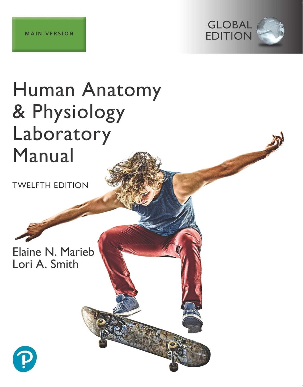 Human Anatomy & Physiology Laboratory Manual, Main Version (with Cat & Fetal Pig Dissection) Global Edition -- Mastering A&P with Pearson eText, 13th Edition by Elaine Marieb - ISBN: 9781292442082