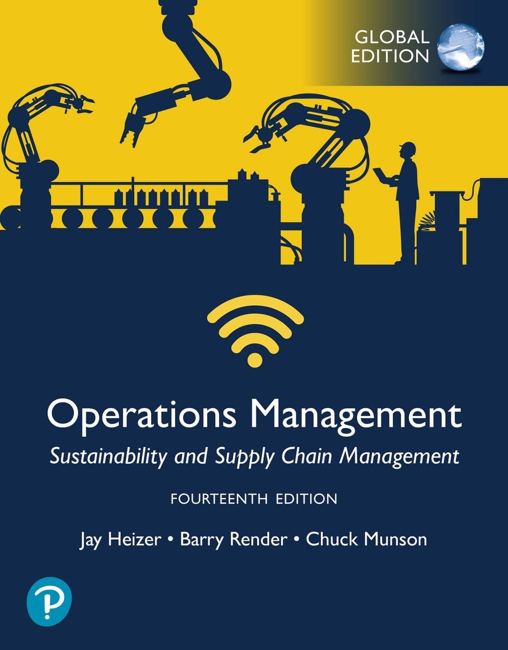 Operations Management: Sustainability and Supply Chain Management, Global Edition, 14th Edition by Jay Heizer - ISBN: 9781292444833