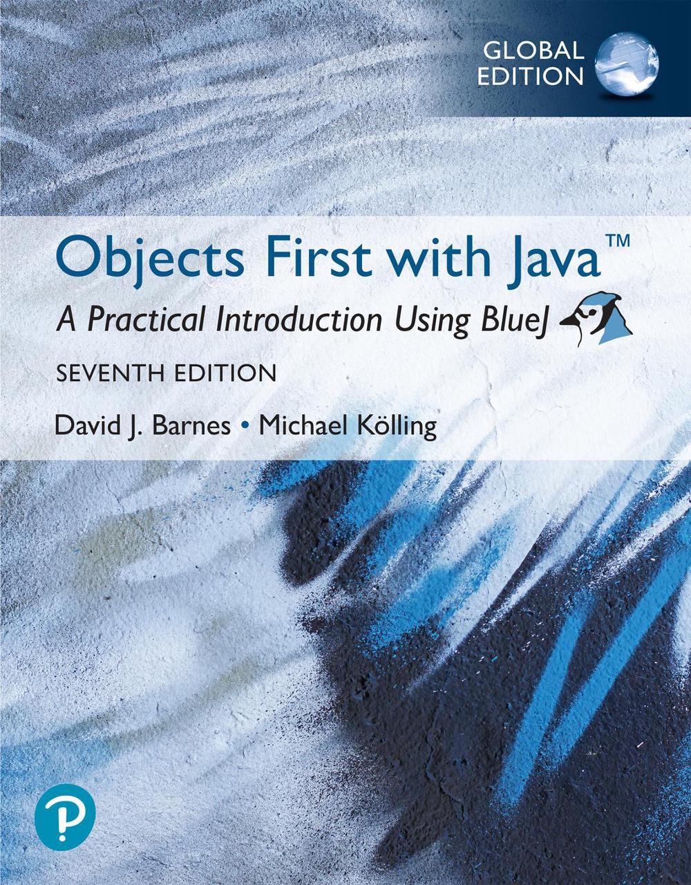 Objects First with Java: A Practical Introduction Using BlueJ, Global Edition, 9781292463599