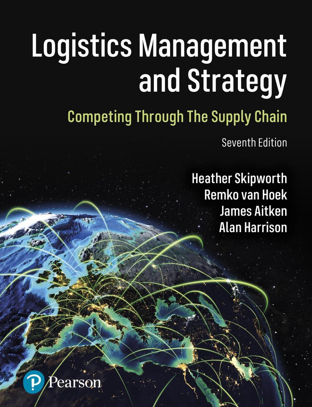 Logistics Management and Strategy: Competing through the Supply Chain, 9781292465340
